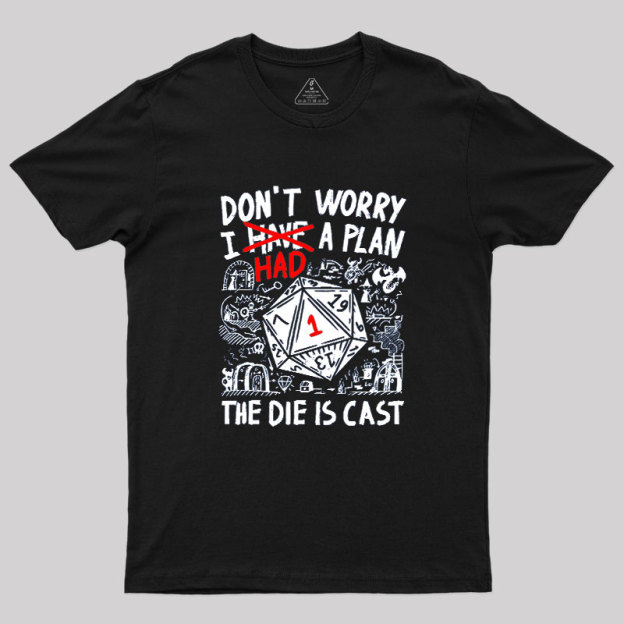 The Die Is Cast Geek T-Shirt