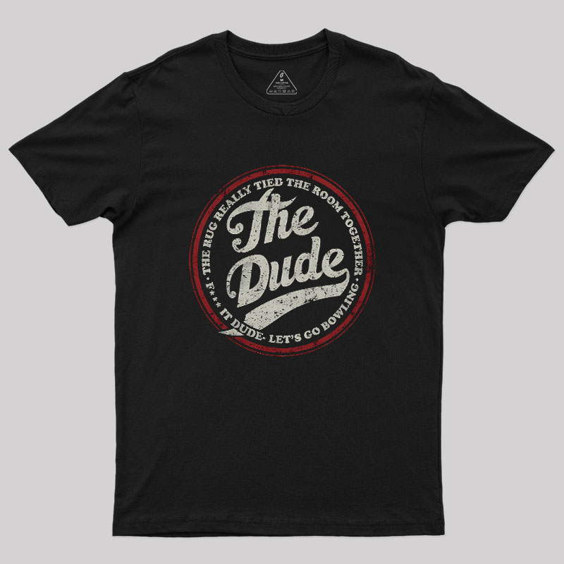The Dude Geek T-Shirt