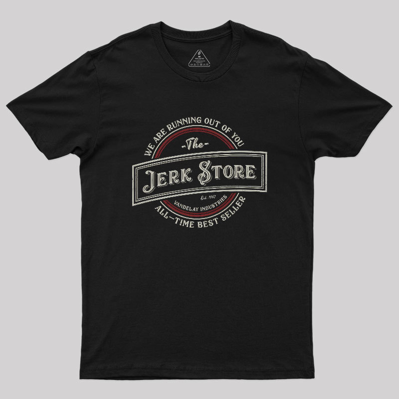 The Jerk Store Geek T-Shirt
