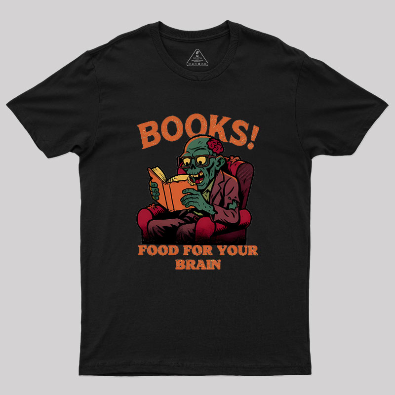 Books! Food For Your Brain Geek T-Shirt