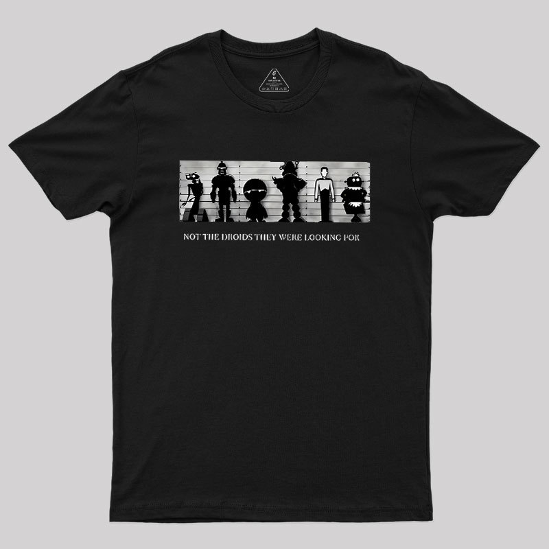 Not the Droids Geek T-Shirt