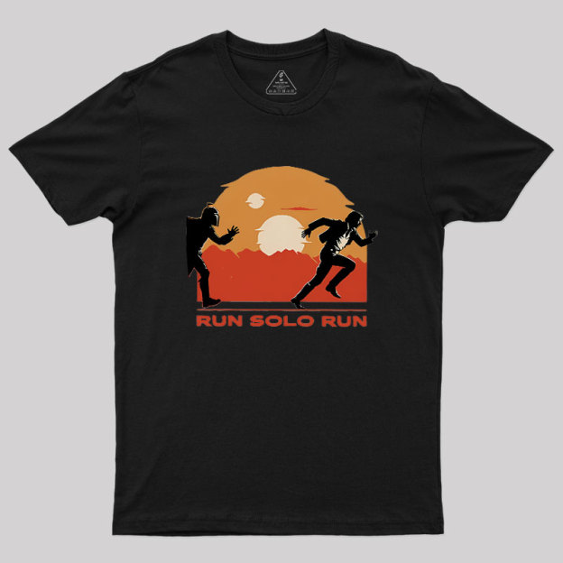 Run Solo Run Geek T-Shirt