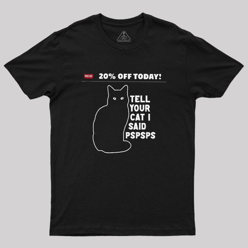Tell Your Cat Geek T-Shirt