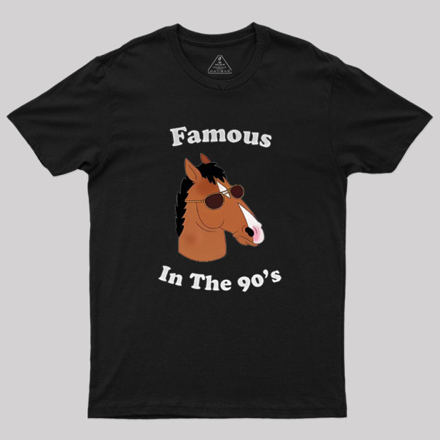 Famous In The 90s Geek T-Shirt