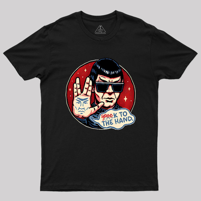 Spock To The Hand Geek T-Shirt