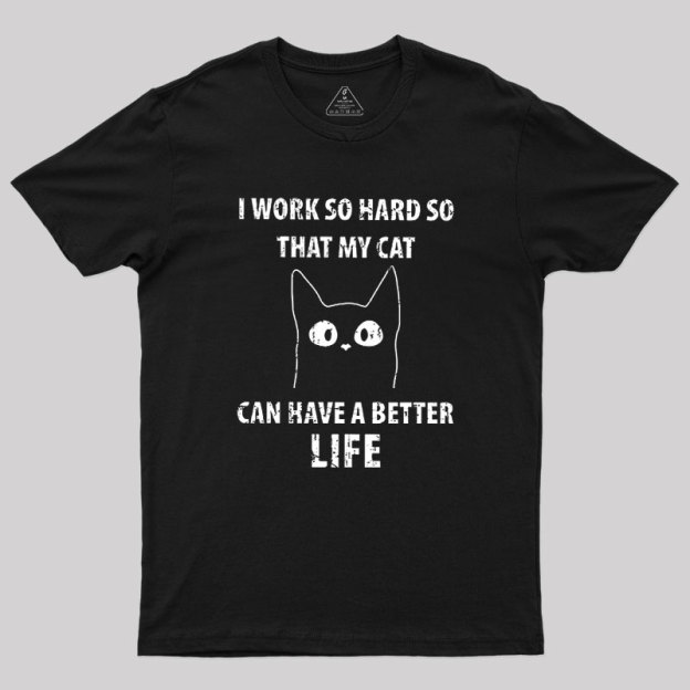 Better Life Geek T-Shirt