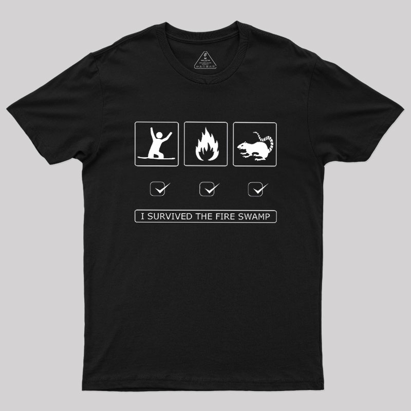Hazards Of The Fire Swamp Geek T-Shirt