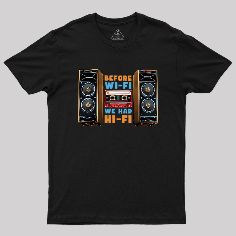 Before Wi-Fi Geek T-Shirt