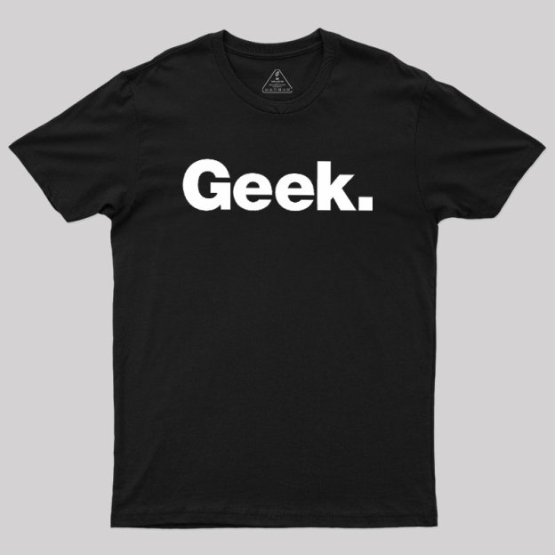 Funny Geek T-Shirt