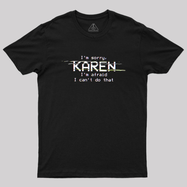 Call The Manager, HAL Geek T-Shirt