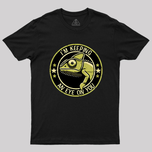Keeping An Eye On You Geek T-Shirt