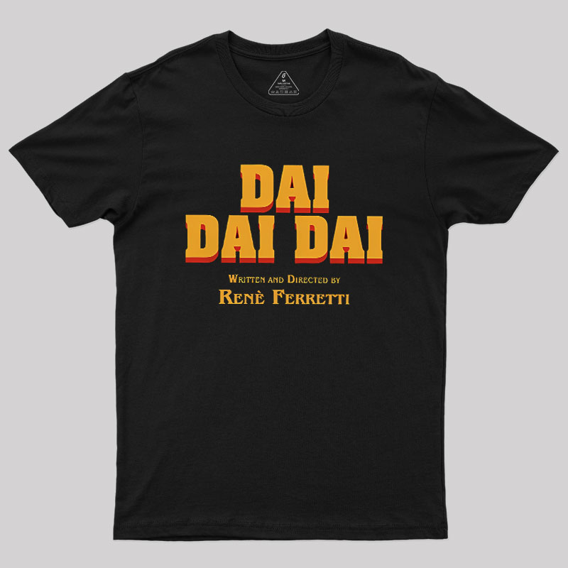Dai Dai Dai Geek T-Shirt