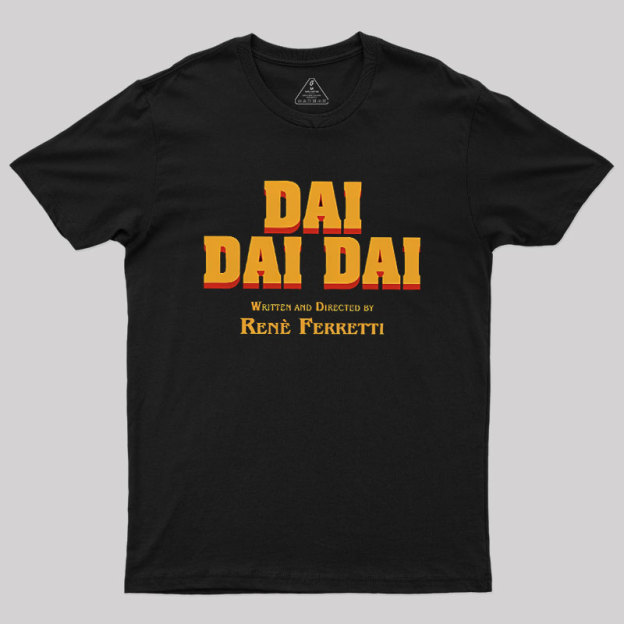 Dai Dai Dai Geek T-Shirt