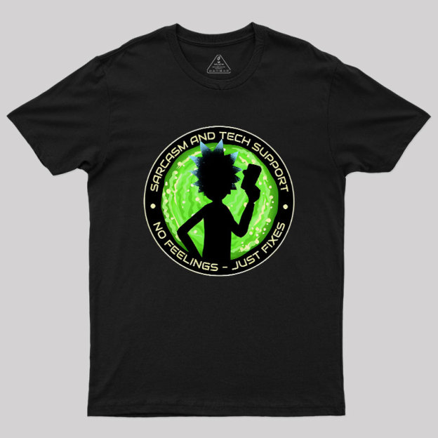 Sarcasm And Tech Support Scientist Geek T-Shirt