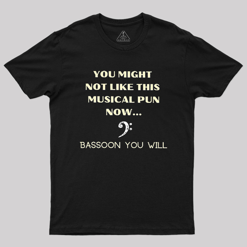 Funny Bassoon Music Pun Geek T-Shirt