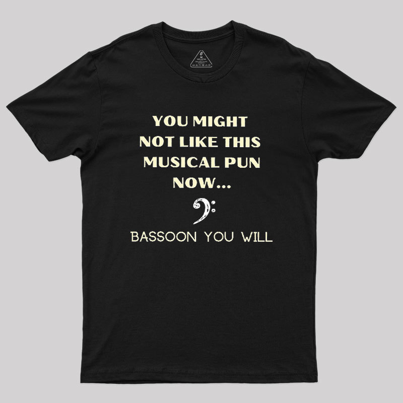 Funny Bassoon Music Pun Geek T-Shirt