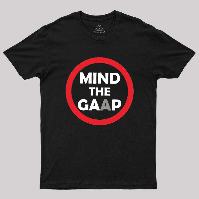 Mind The GAAP Geek T-Shirt