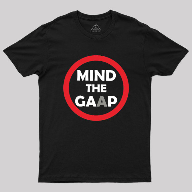 Mind The GAAP Geek T-Shirt