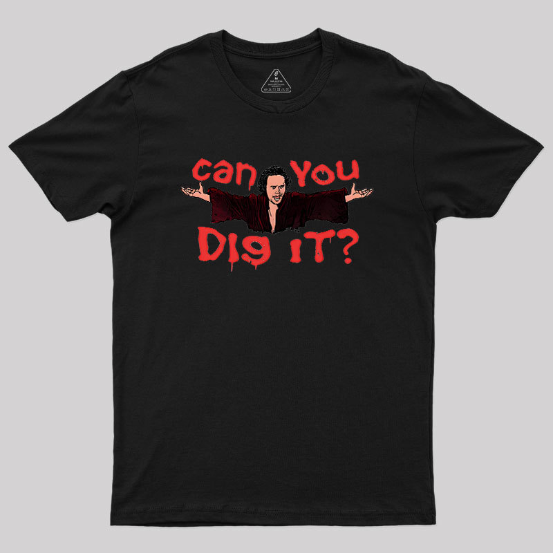 Can You Dig It Geek T-Shirt