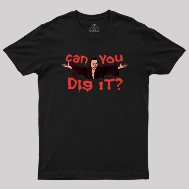 Can You Dig It Geek T-Shirt
