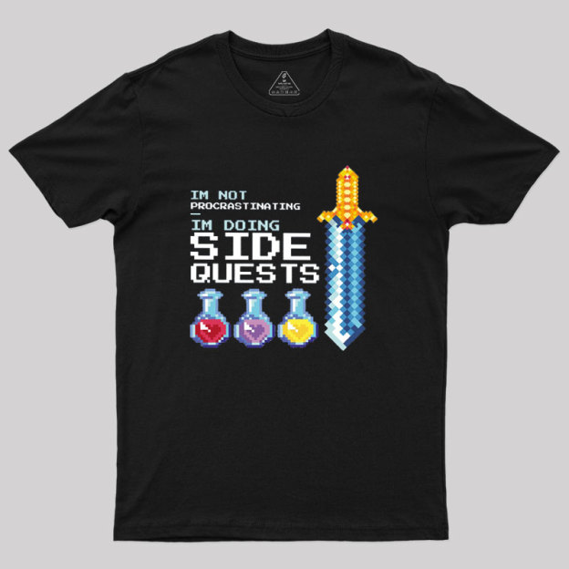 I'm Doing Side Quests Geek T-Shirt