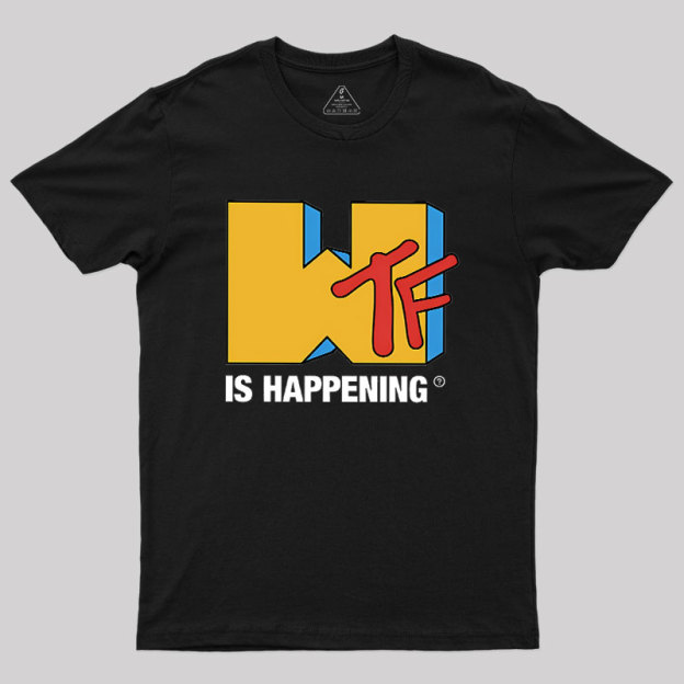 IS Happening Geek T-Shirt