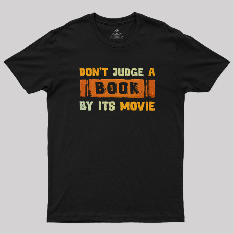 Don't Judge A Book By Its Movie Geek T-Shirt