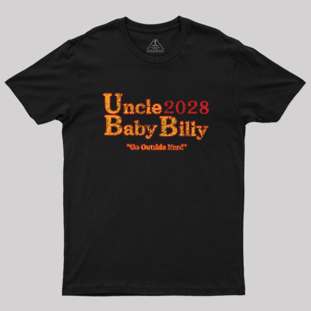 Uncle Baby Billy 28 - Go Outside Geek T-Shirt