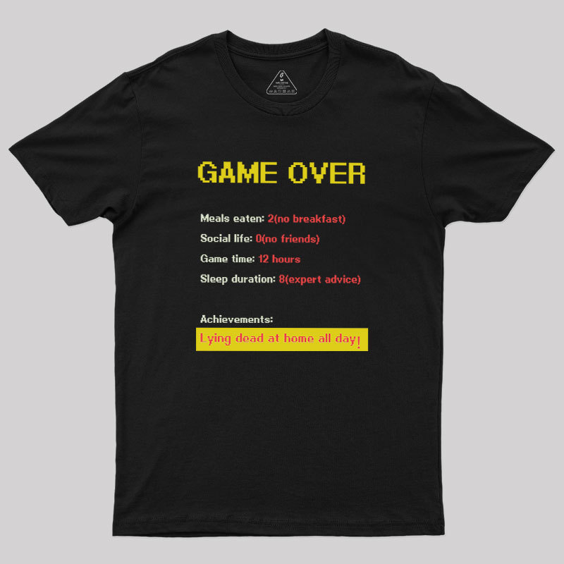Game Over Geek T-Shirt