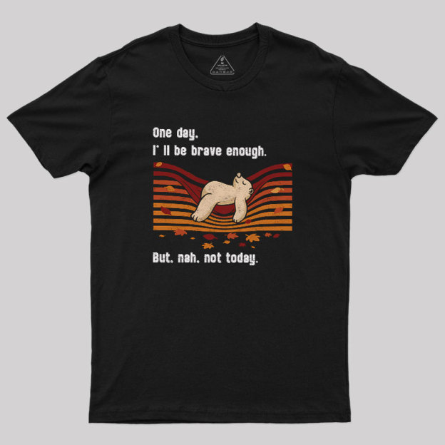 Not Today Geek T-Shirt