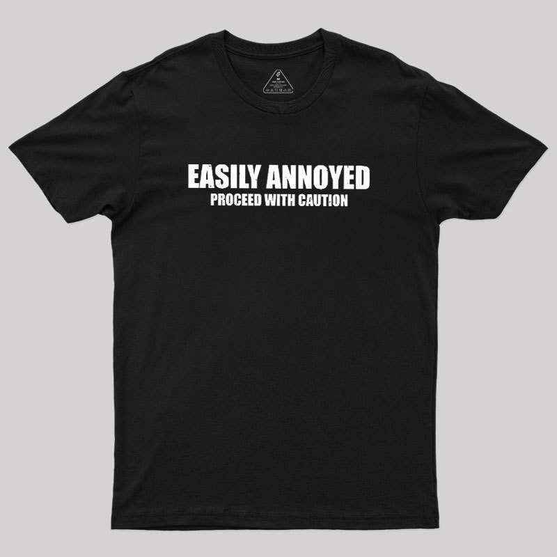 Easily Annoyed Geek T-Shirt