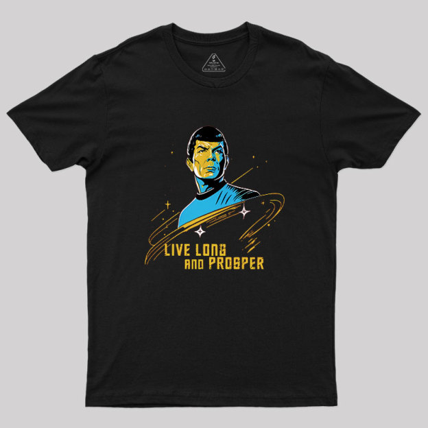Live Long And Prosper Geek T-Shirt