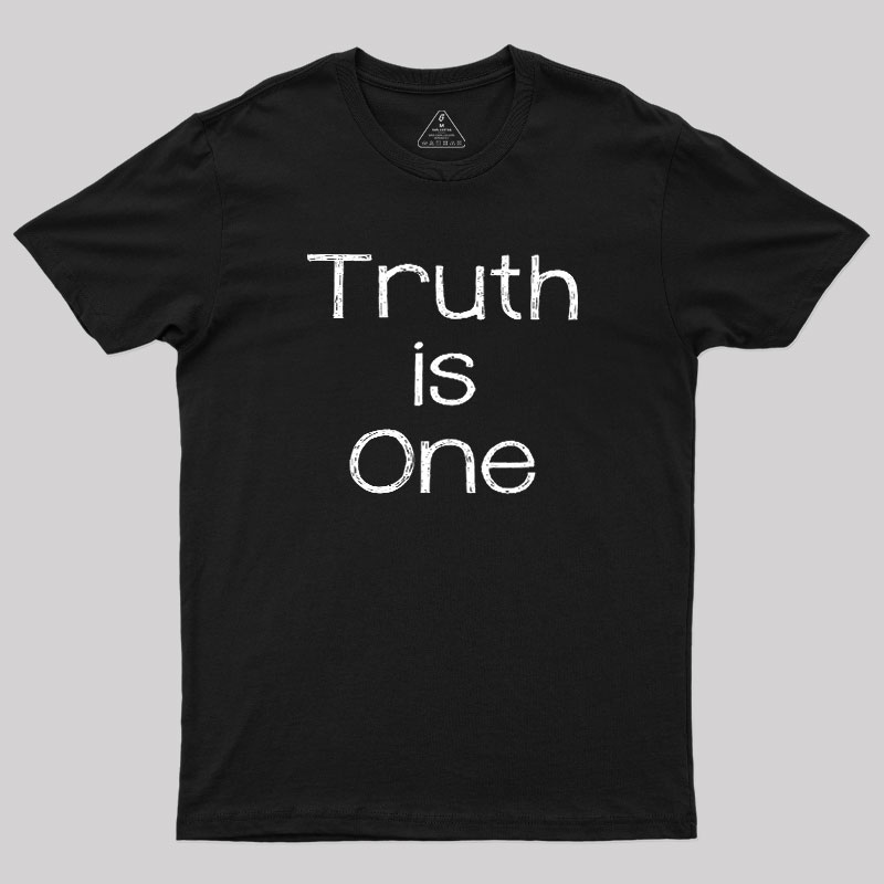 Truth Is One Geek T-Shirt