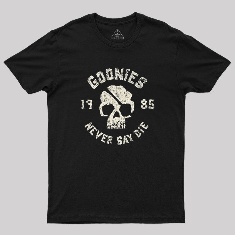 They Never Say Die Geek T-Shirt