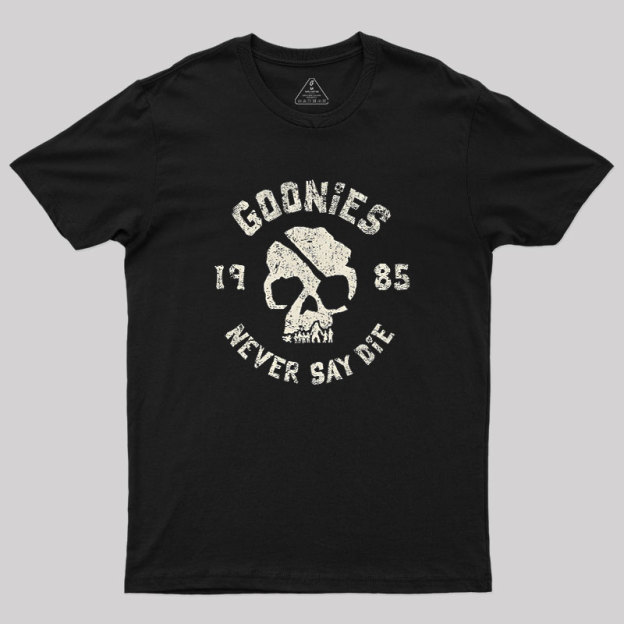 They Never Say Die Geek T-Shirt