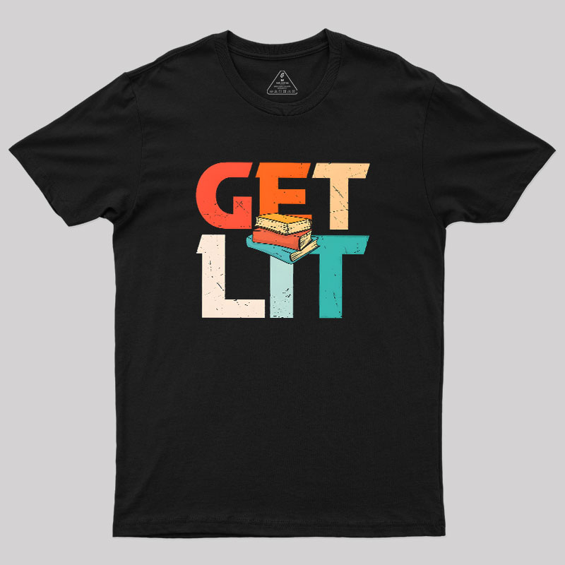 Get Lit With Books Funny Meme Geek T-Shirt