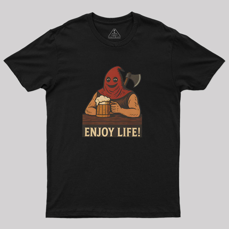 Enjoy Life Geek T-Shirt