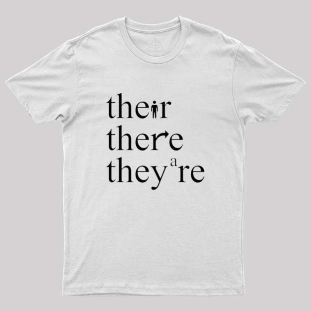 There Their They're Funny Grammar T-shirt