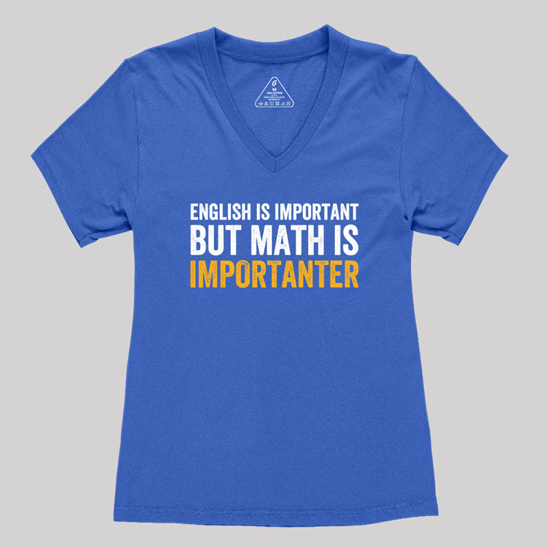 English is Important But Math is Importanter Women's V-Neck T-shirt