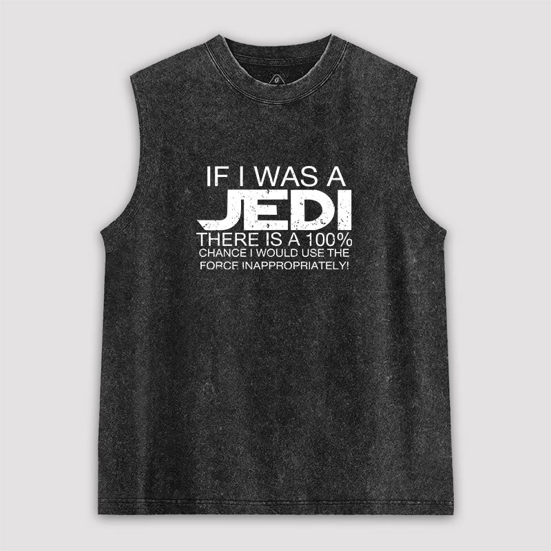 Use The Force Inappropriately Washed Tank