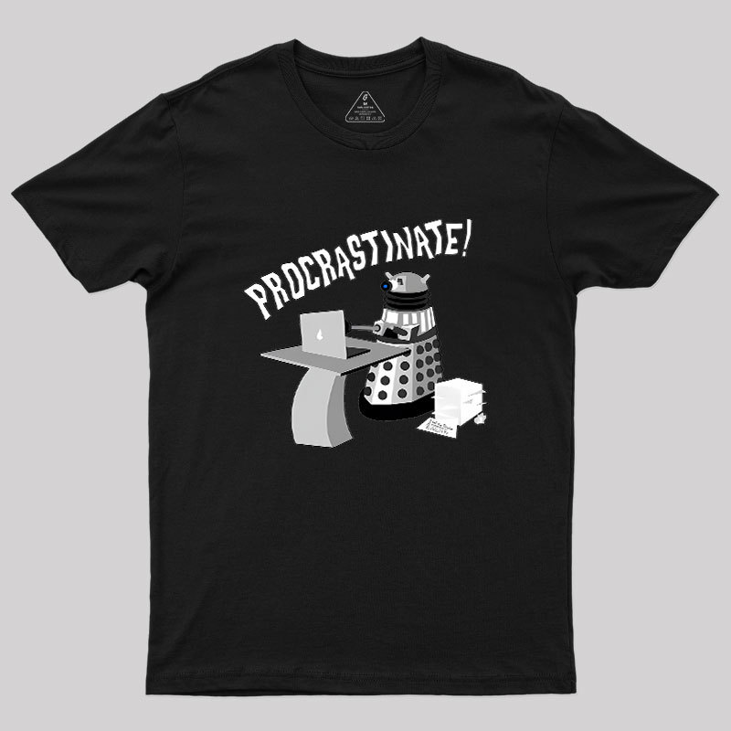 Procrastinate Geek T-Shirt