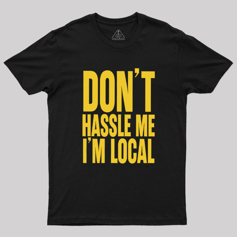 I Am Local Geek T-Shirt