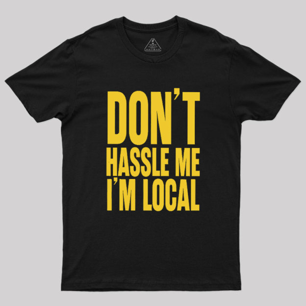 I Am Local Geek T-Shirt