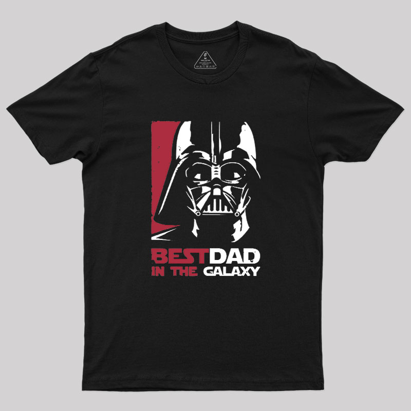 The Best Dad In The Galaxy Geek T-Shirt