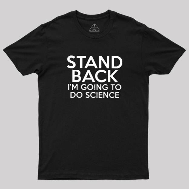 I Am Going To Do Science Geek T-Shirt