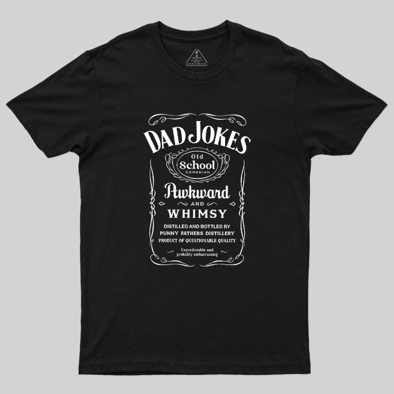 Dad Jokes Distillery Geek T-Shirt