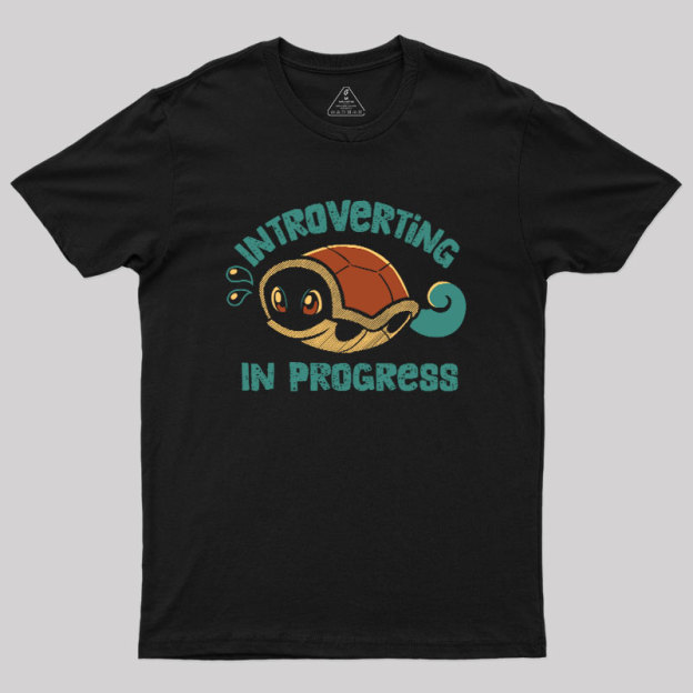 Introverting in Progress Turtle Geek T-Shirt