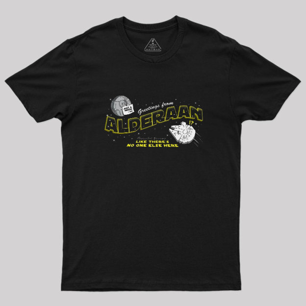 Greetings From Alderaan Geek T-Shirt