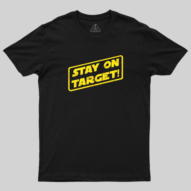 Stay On Target Geek T-Shirt