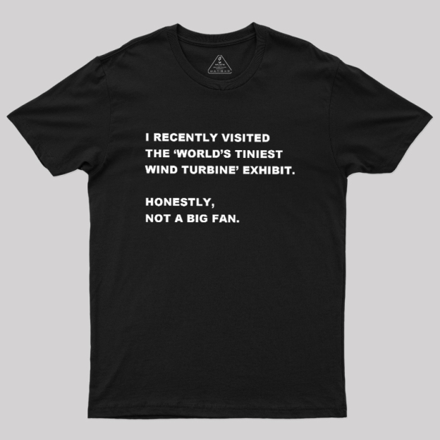 Not A Big Fan Geek T-Shirt